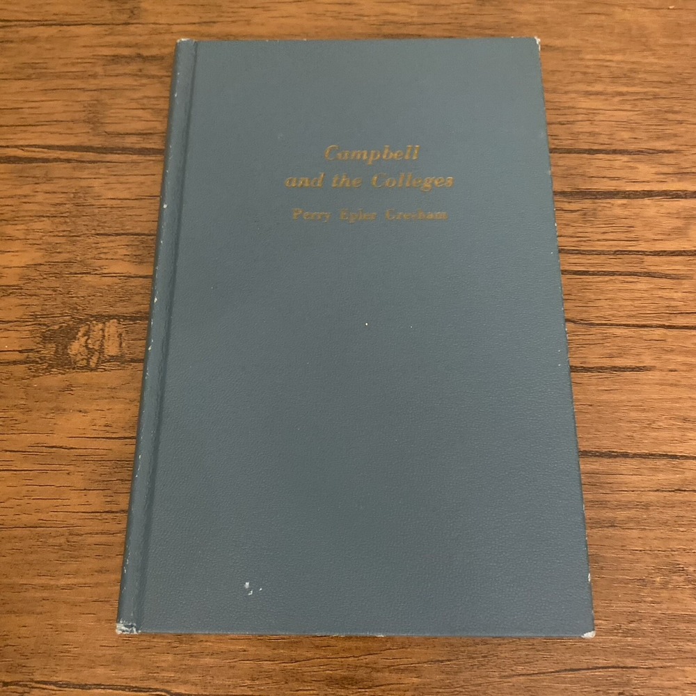 Campbell And The College By Perry Epler Gresham 1973